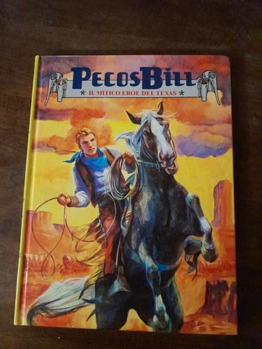 Pecos bill mitico eroe - pecos, il